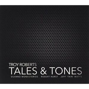 Troy Roberts - Tales And Tones  CD